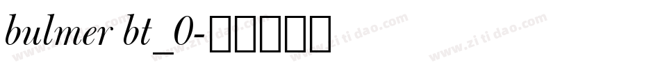 bulmer bt_0字体转换